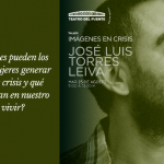 Imágenes en crisis, por José Luis Torres Leiva