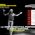 Lanzamiento libro Sobre simple práctica performativa, de Claudio Santana Bórquez